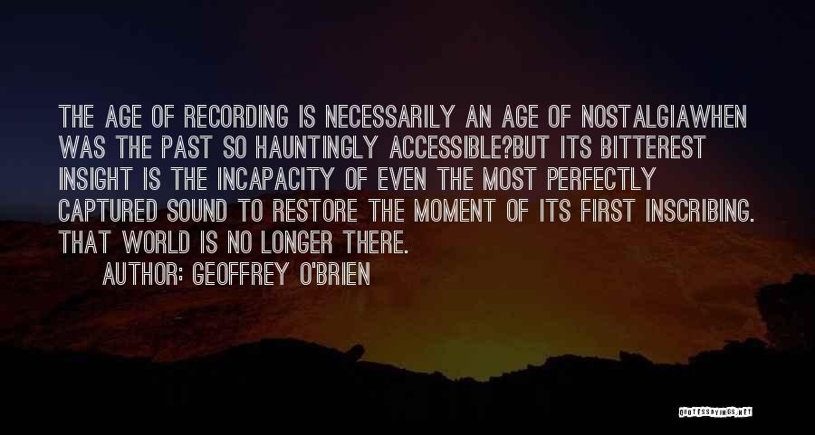 Recording Music Quotes By Geoffrey O'Brien