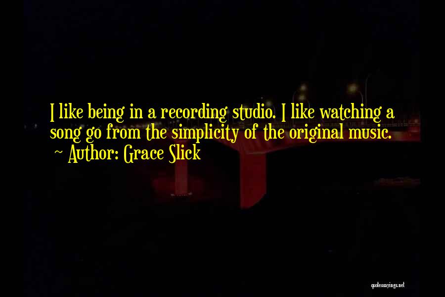 Recording Music Quotes By Grace Slick