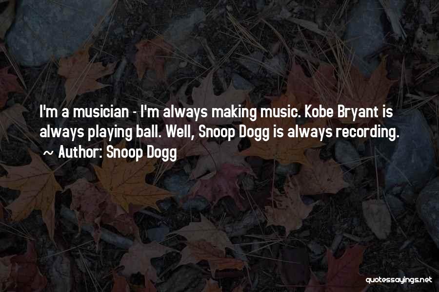 Recording Music Quotes By Snoop Dogg