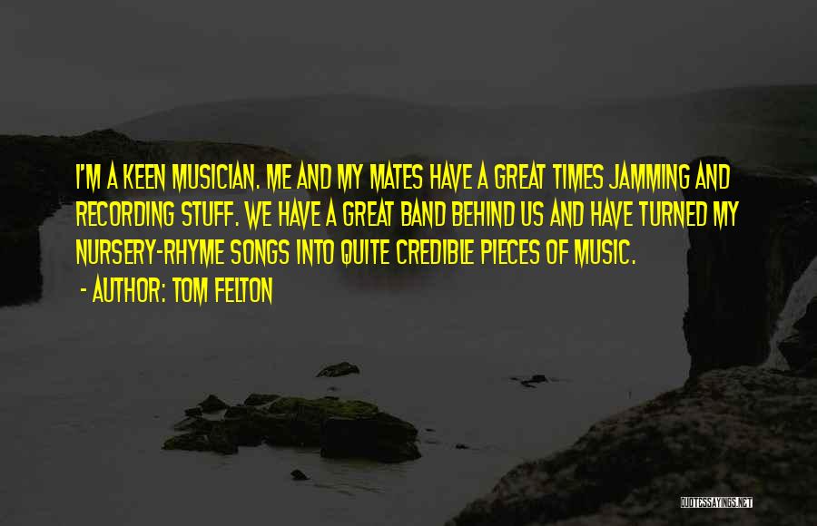 Recording Music Quotes By Tom Felton