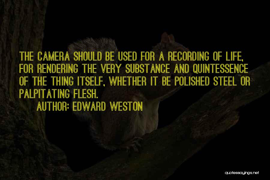 Recording Quotes By Edward Weston