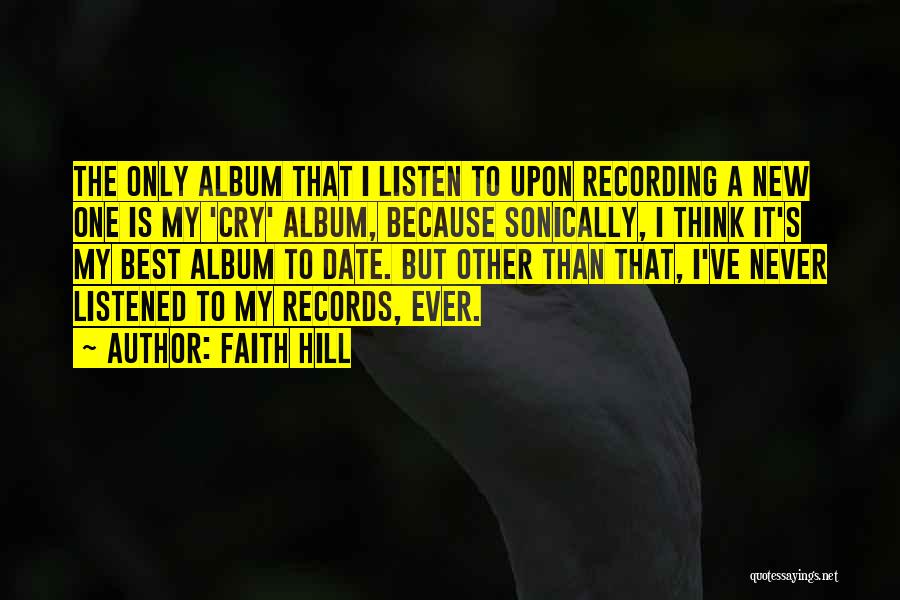 Recording Quotes By Faith Hill