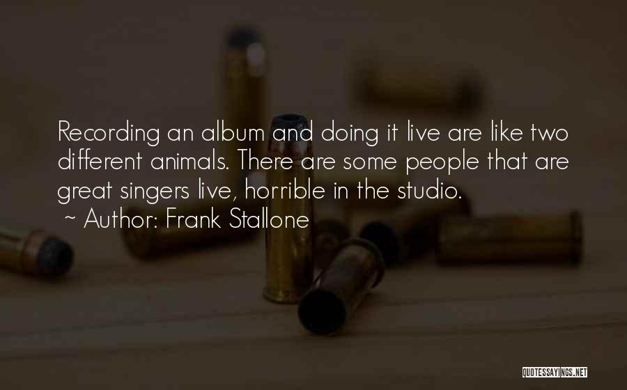 Recording Quotes By Frank Stallone