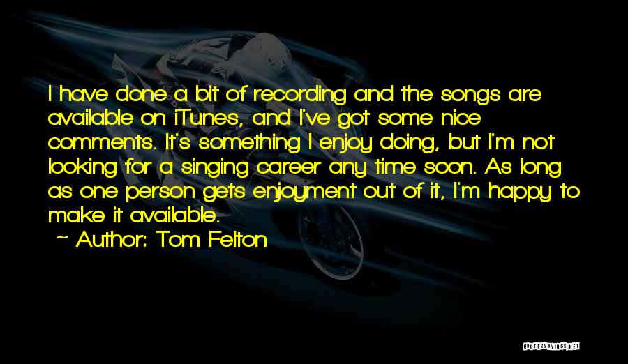 Recording Quotes By Tom Felton