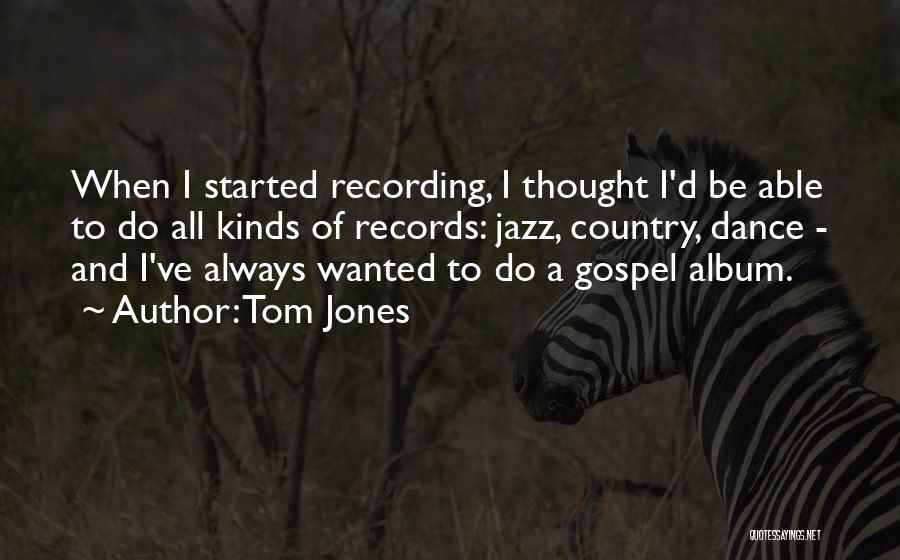 Recording Quotes By Tom Jones
