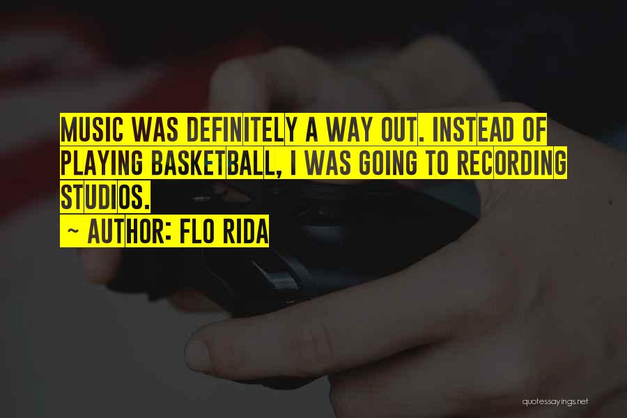 Recording Studios Quotes By Flo Rida