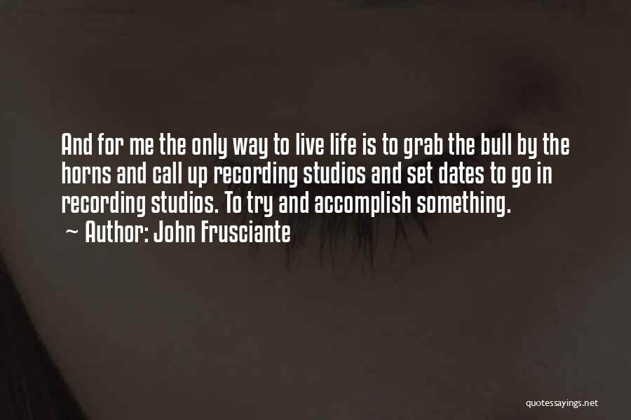 Recording Studios Quotes By John Frusciante