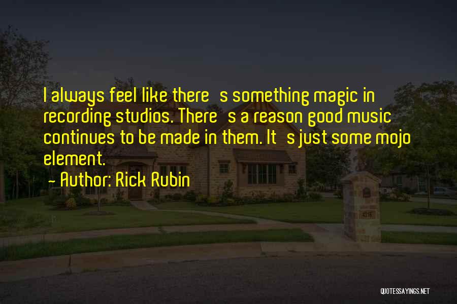 Recording Studios Quotes By Rick Rubin