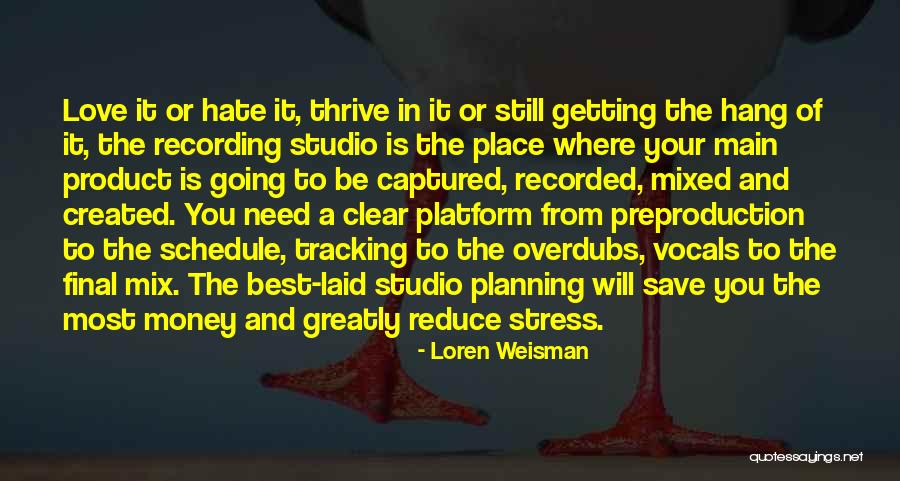 Recording Vocals Quotes By Loren Weisman Recording Vocals Quotes By Loren Weisman