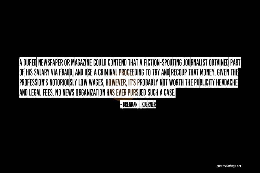 Recoup Quotes By Brendan I. Koerner Recoup Quotes By Brendan I. Koerner