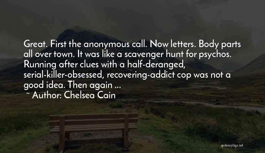 Recovering Addict Quotes By Chelsea Cain