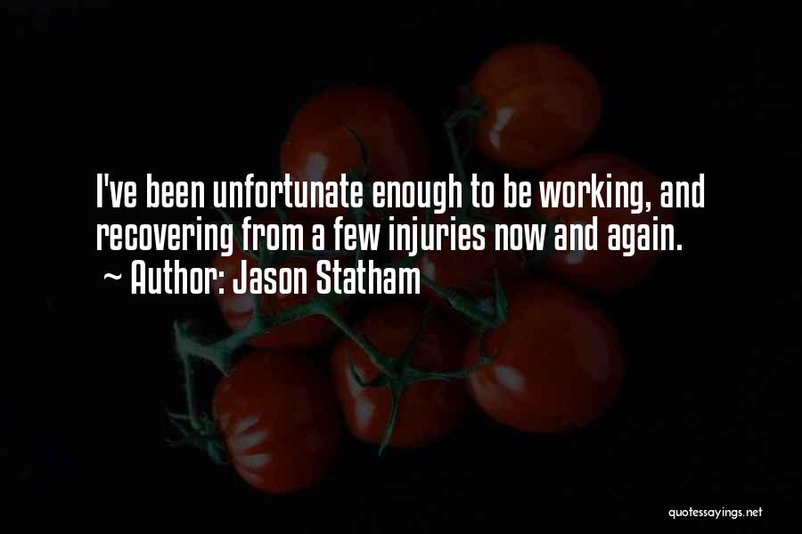 Recovering From Injuries Quotes By Jason Statham