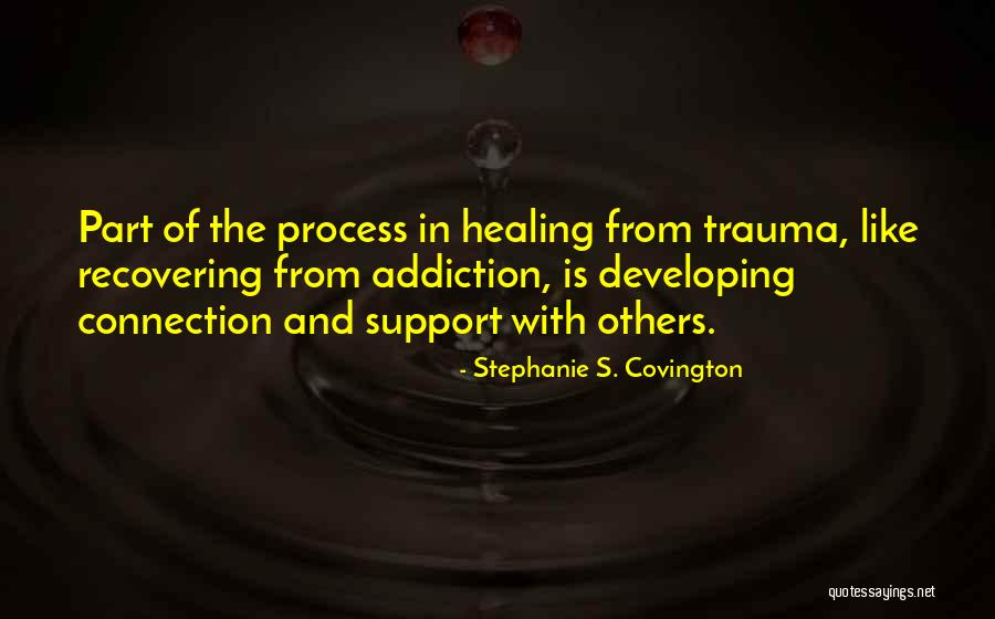 Recovering From Trauma Quotes By Stephanie S. Covington