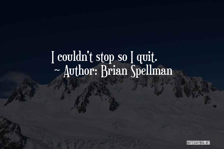Recovery Addictions Quotes By Brian Spellman