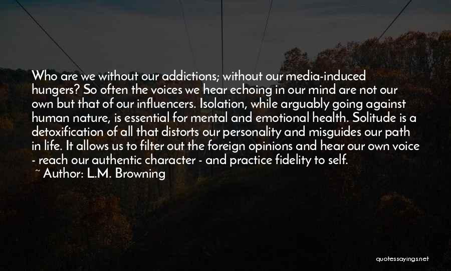 Recovery Addictions Quotes By L.M. Browning