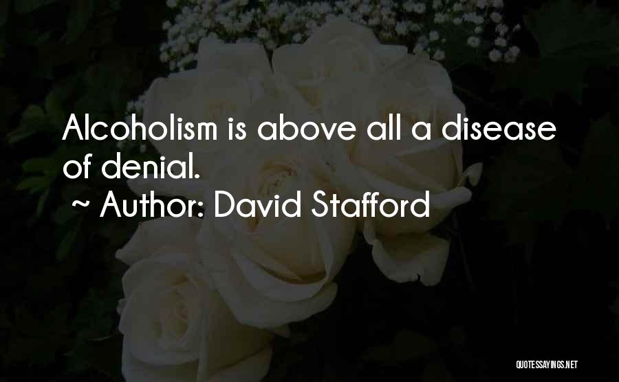 Recovery Alcoholism Quotes By David Stafford