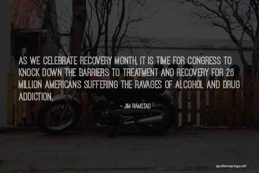 Recovery And Addiction Quotes By Jim Ramstad