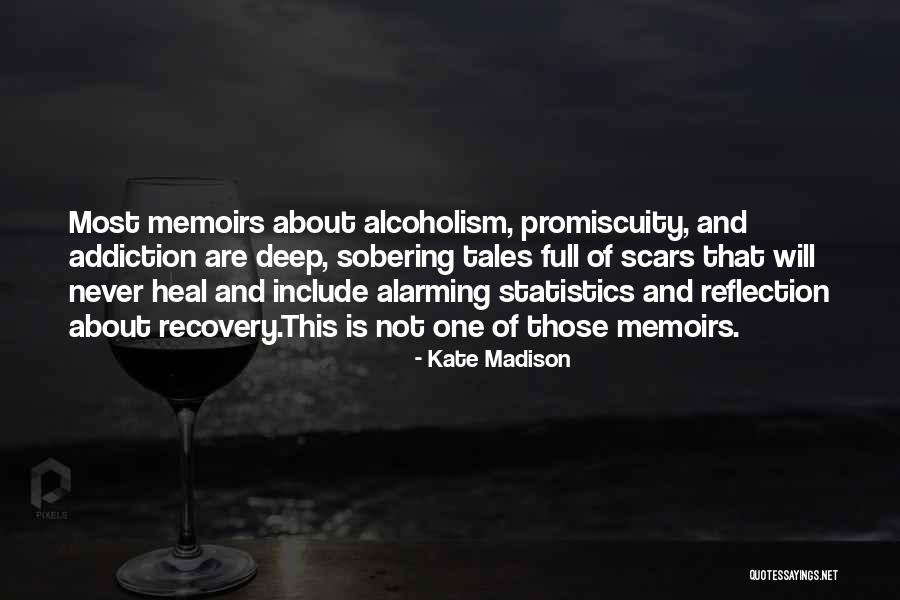 Recovery And Addiction Quotes By Kate Madison