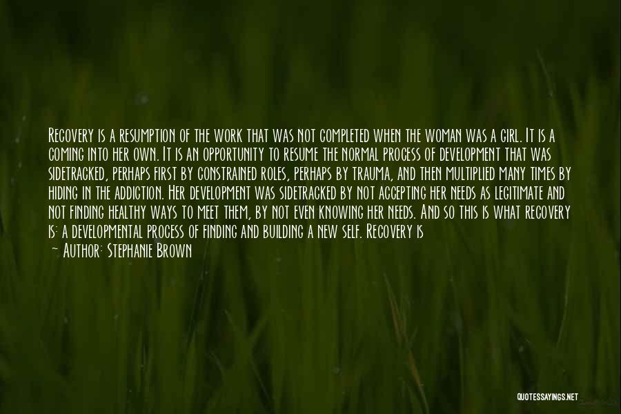 Recovery And Addiction Quotes By Stephanie Brown