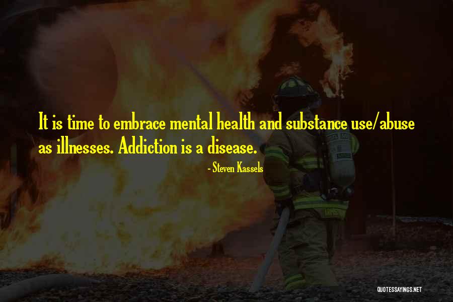 Recovery And Addiction Quotes By Steven Kassels