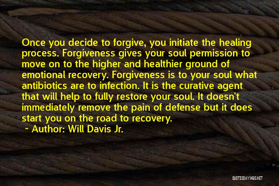 Recovery And Healing Quotes By Will Davis Jr.