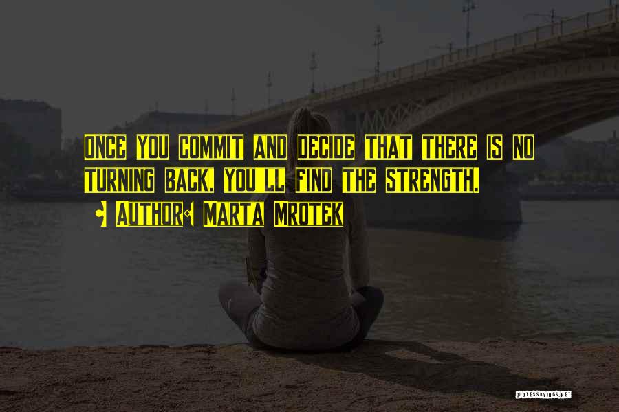 Recovery And Strength Quotes By Marta Mrotek