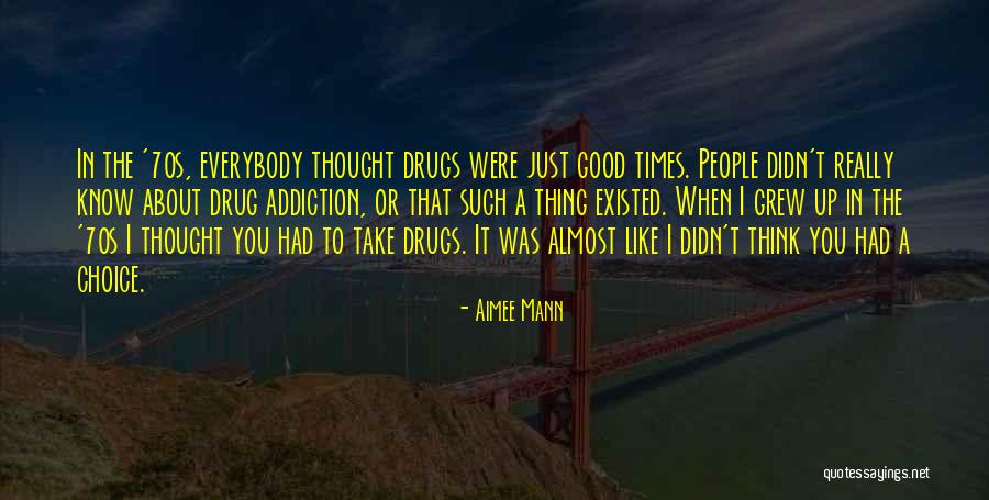 Recovery Drug Addiction Quotes By Aimee Mann