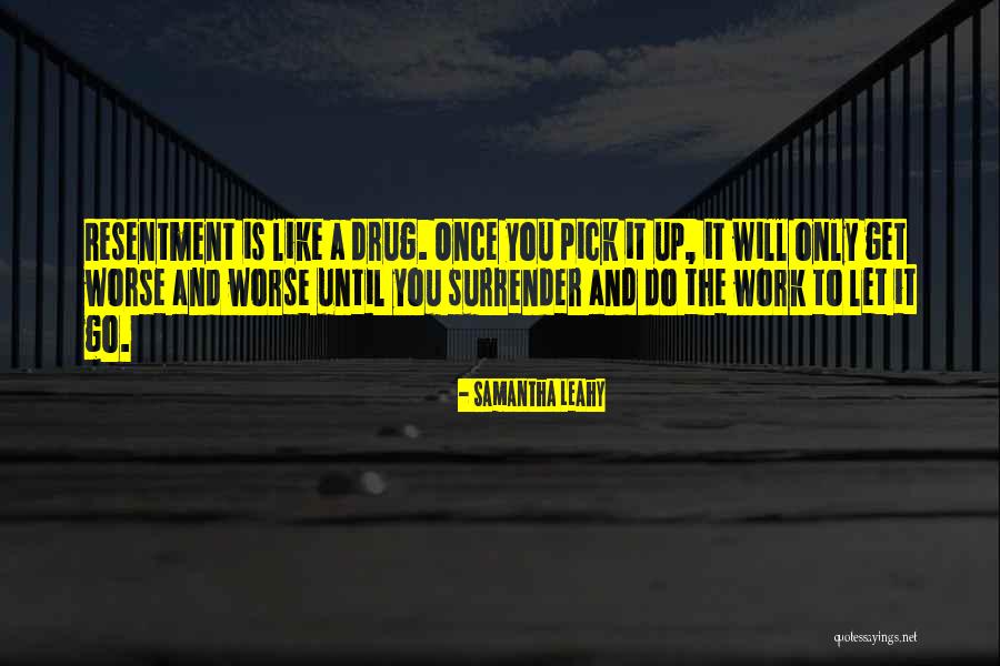 Recovery Drug Addiction Quotes By Samantha Leahy Recovery Drug Addiction Quotes By Samantha Leahy