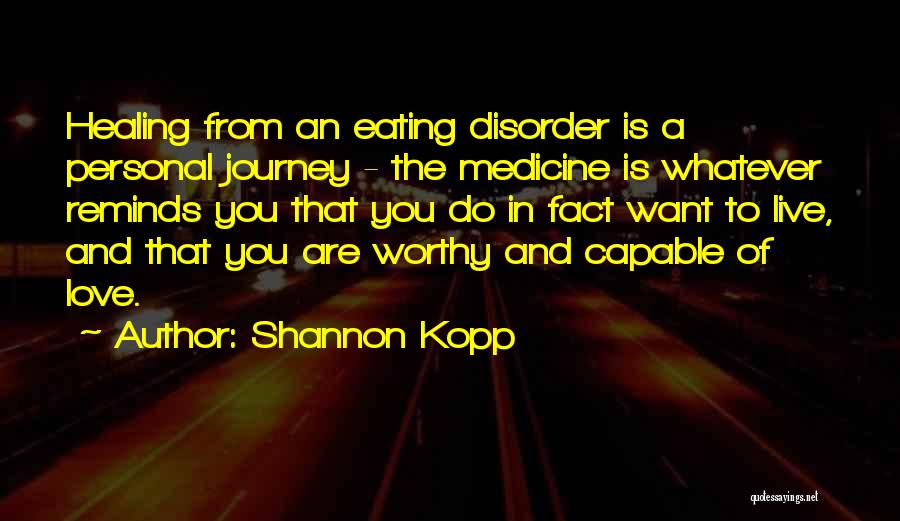 Recovery Eating Disorder Quotes By Shannon Kopp