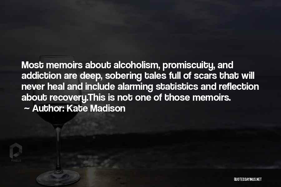 Recovery From Alcoholism Quotes By Kate Madison