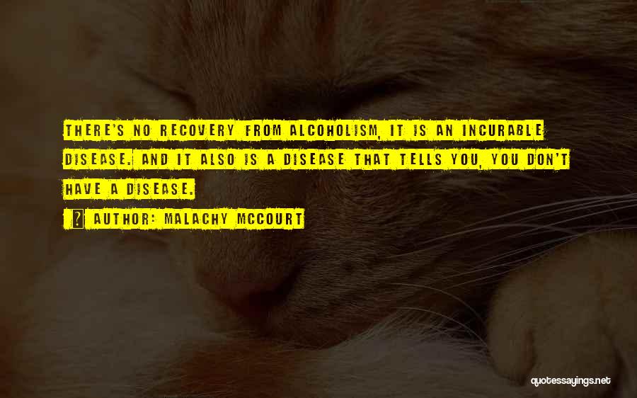 Recovery From Alcoholism Quotes By Malachy McCourt