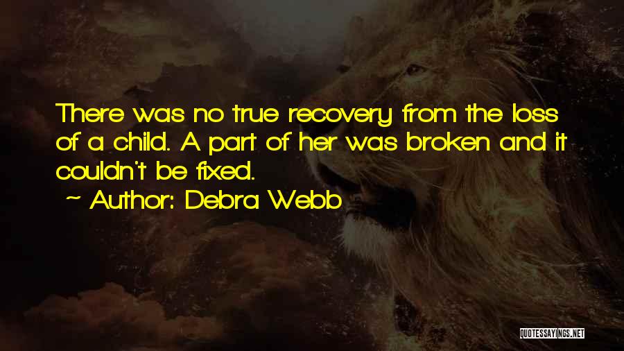 Recovery From Loss Quotes By Debra Webb