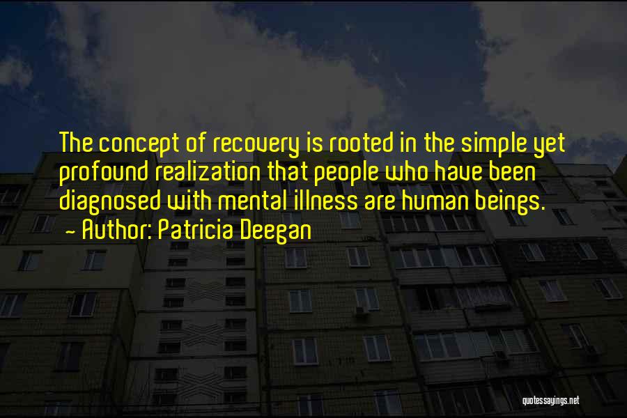 Recovery From Mental Illness Quotes By Patricia Deegan