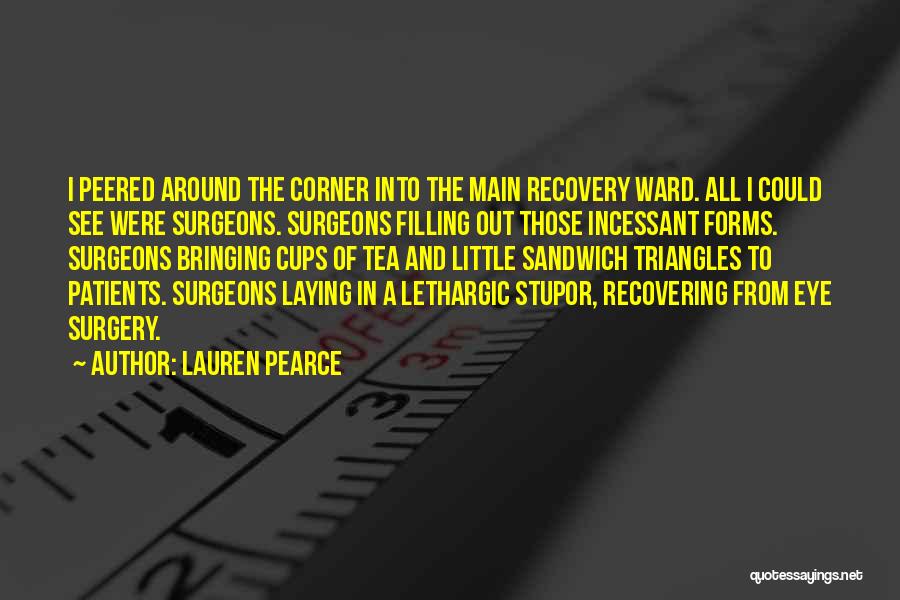 Recovery From Surgery Quotes By Lauren Pearce