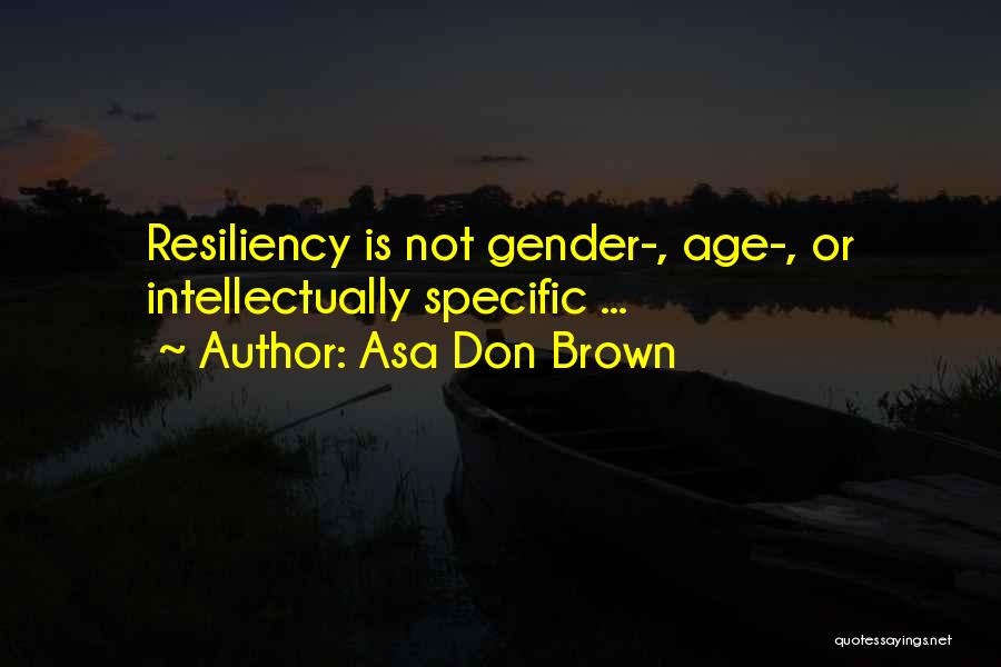 Recovery From Trauma Quotes By Asa Don Brown