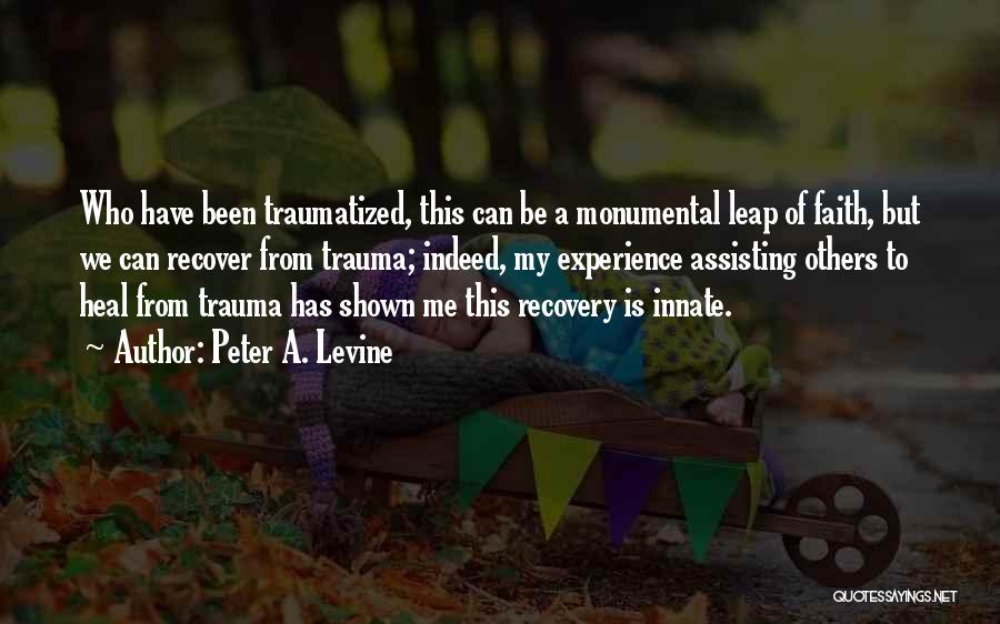 Recovery From Trauma Quotes By Peter A. Levine