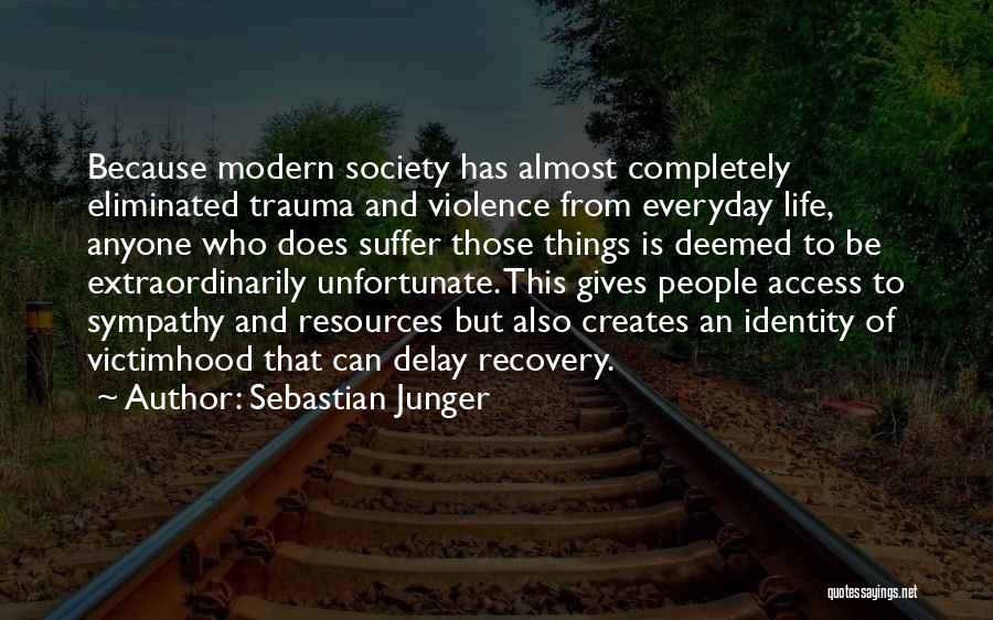 Recovery From Trauma Quotes By Sebastian Junger