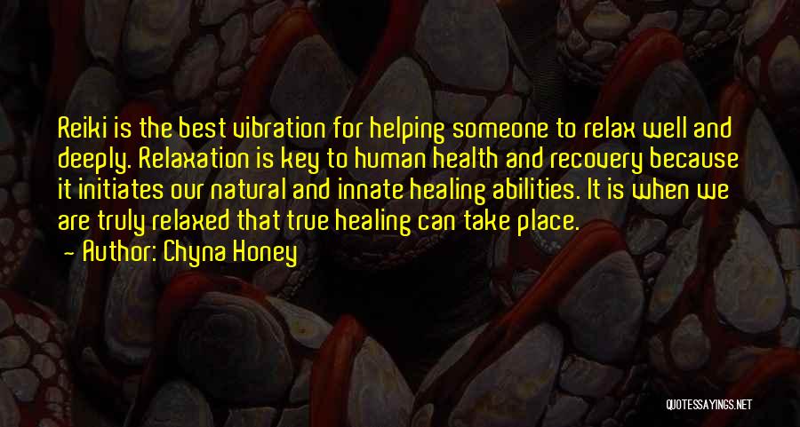 Recovery Health Quotes By Chyna Honey