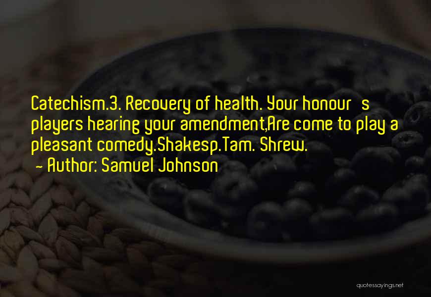 Recovery Health Quotes By Samuel Johnson