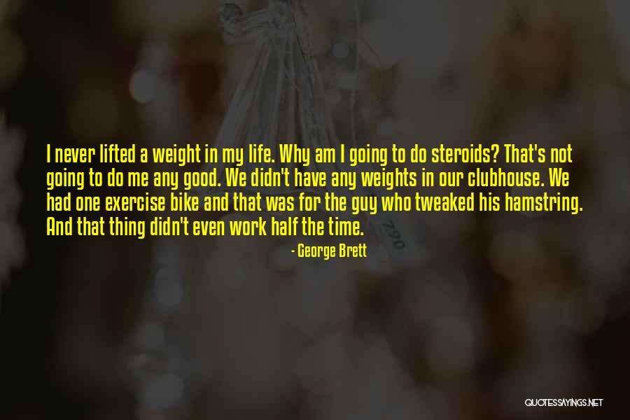 Recreacional Quotes By George Brett Recreacional Quotes By George Brett