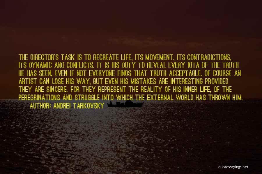 Recreate Your Life Quotes By Andrei Tarkovsky