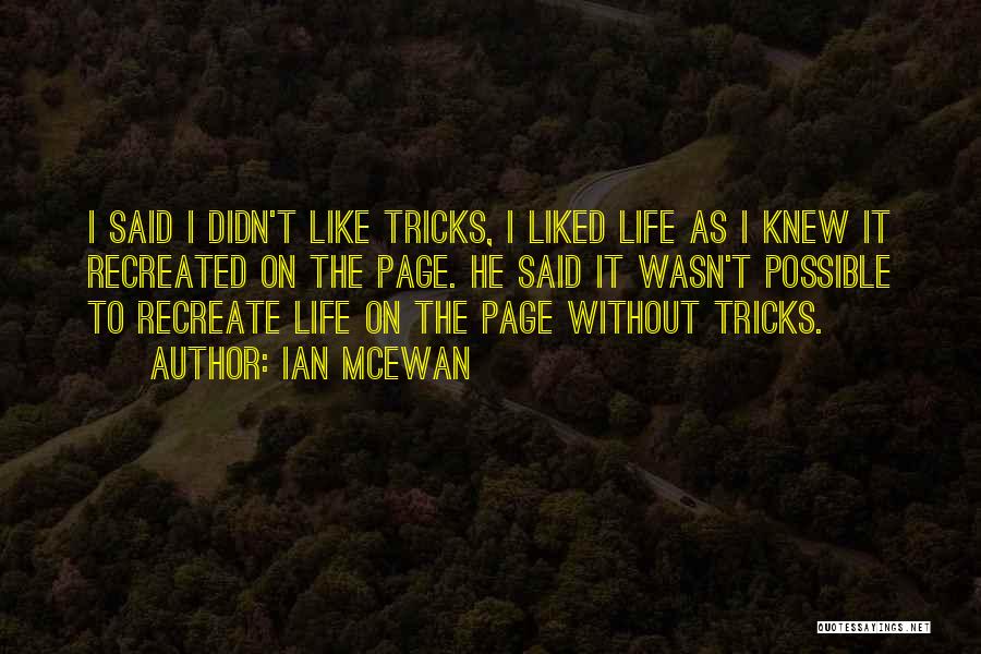 Recreate Your Life Quotes By Ian McEwan