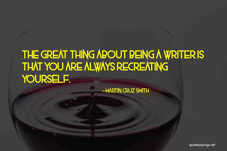 Recreating Quotes By Martin Cruz Smith Recreating Quotes By Martin Cruz Smith