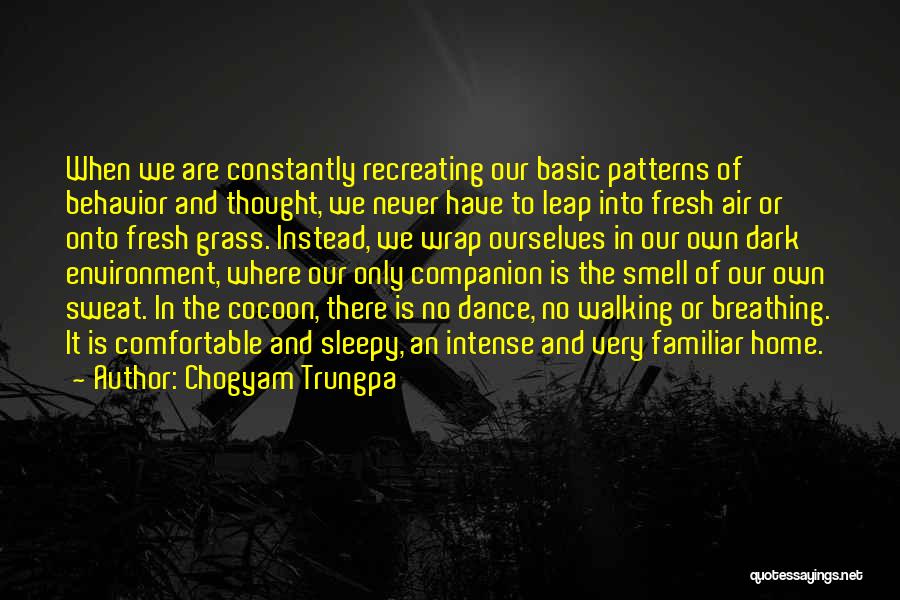 Recreating The Past Quotes By Chogyam Trungpa