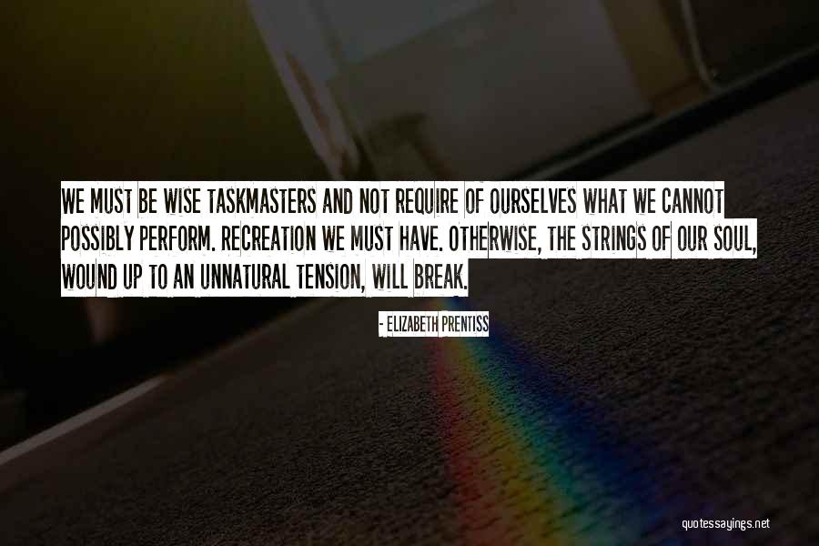 Recreation Quotes By Elizabeth Prentiss Recreation Quotes By Elizabeth Prentiss