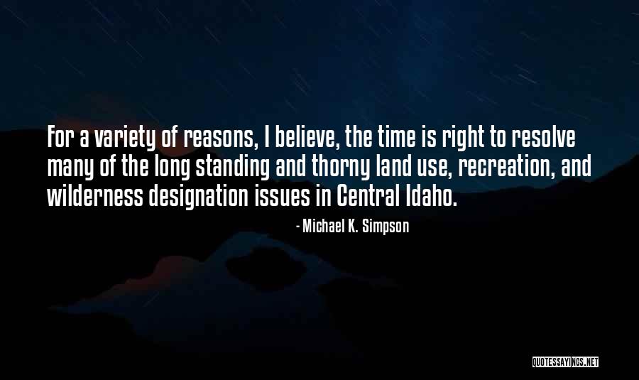 Recreation Quotes By Michael K. Simpson Recreation Quotes By Michael K. Simpson