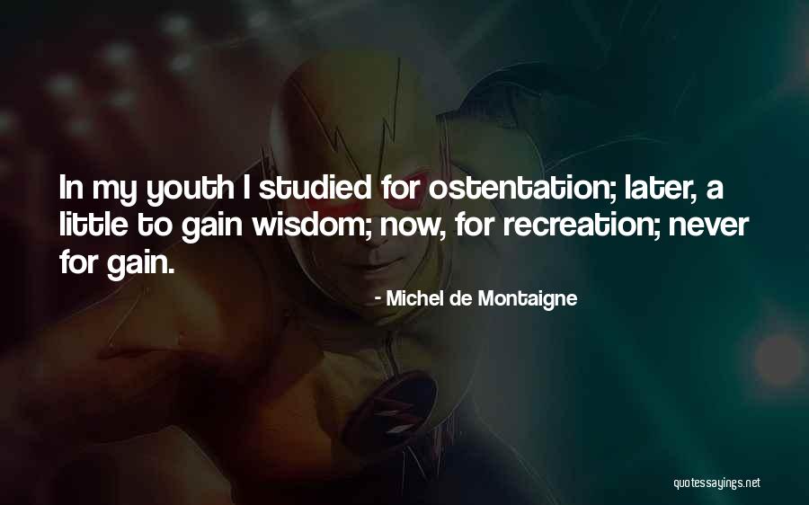 Recreation Quotes By Michel De Montaigne Recreation Quotes By Michel De Montaigne