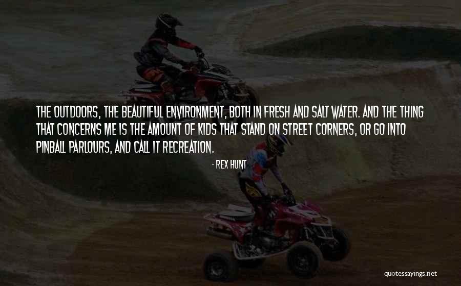 Recreation Quotes By Rex Hunt Recreation Quotes By Rex Hunt