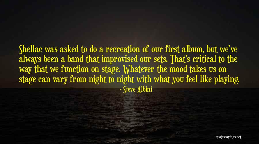 Recreation Quotes By Steve Albini Recreation Quotes By Steve Albini
