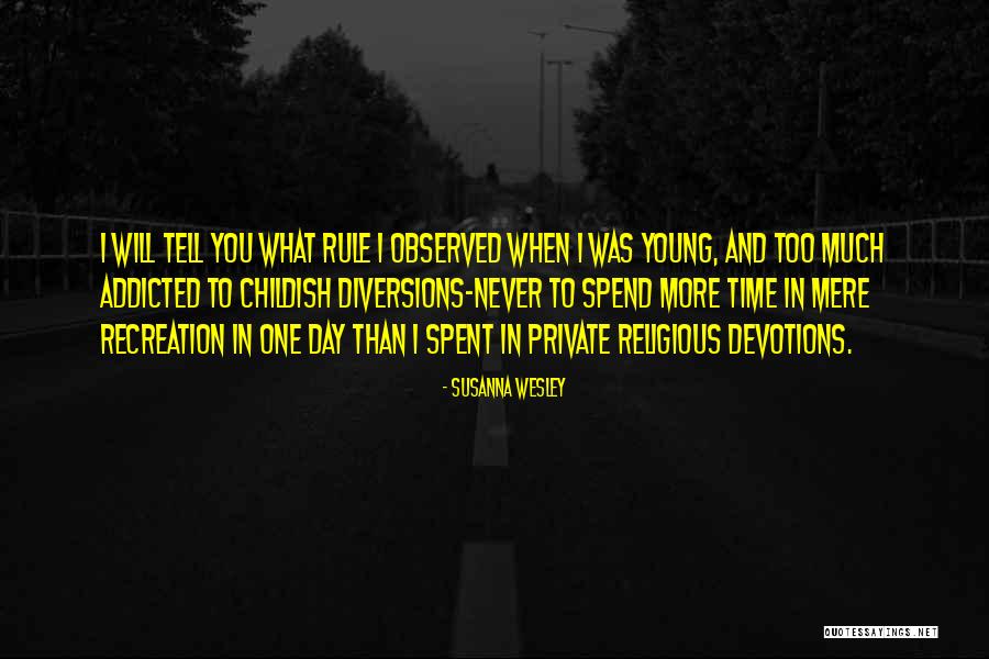 Recreation Quotes By Susanna Wesley Recreation Quotes By Susanna Wesley